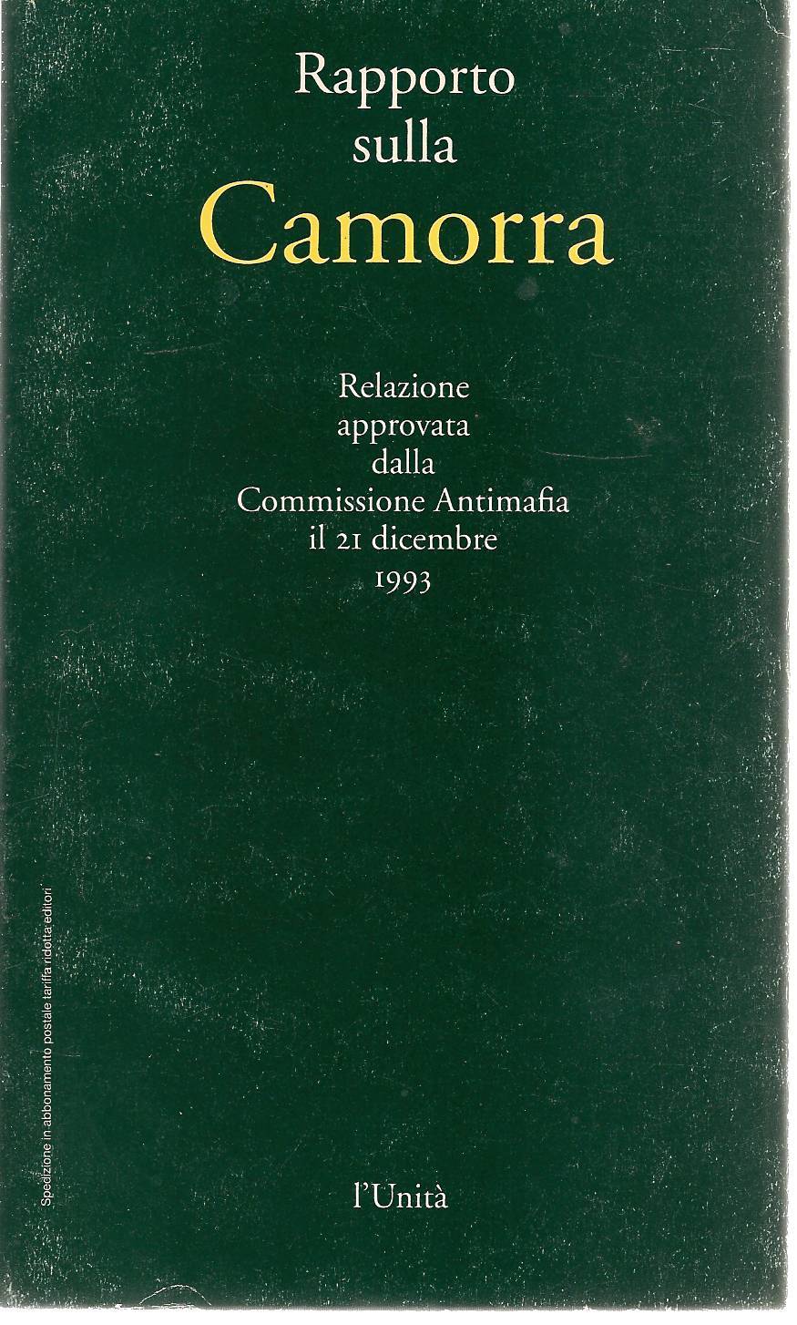 RAPPORTO SULLA CAMORRA-RELAZIONE APPROVATA COMMISIONE ANTIMAFIA 21 DICEMBRE 1993
