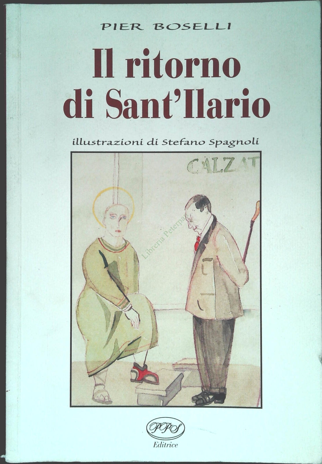 IL RITORNO DI SANT'ILARIA - PIER BOSELLI