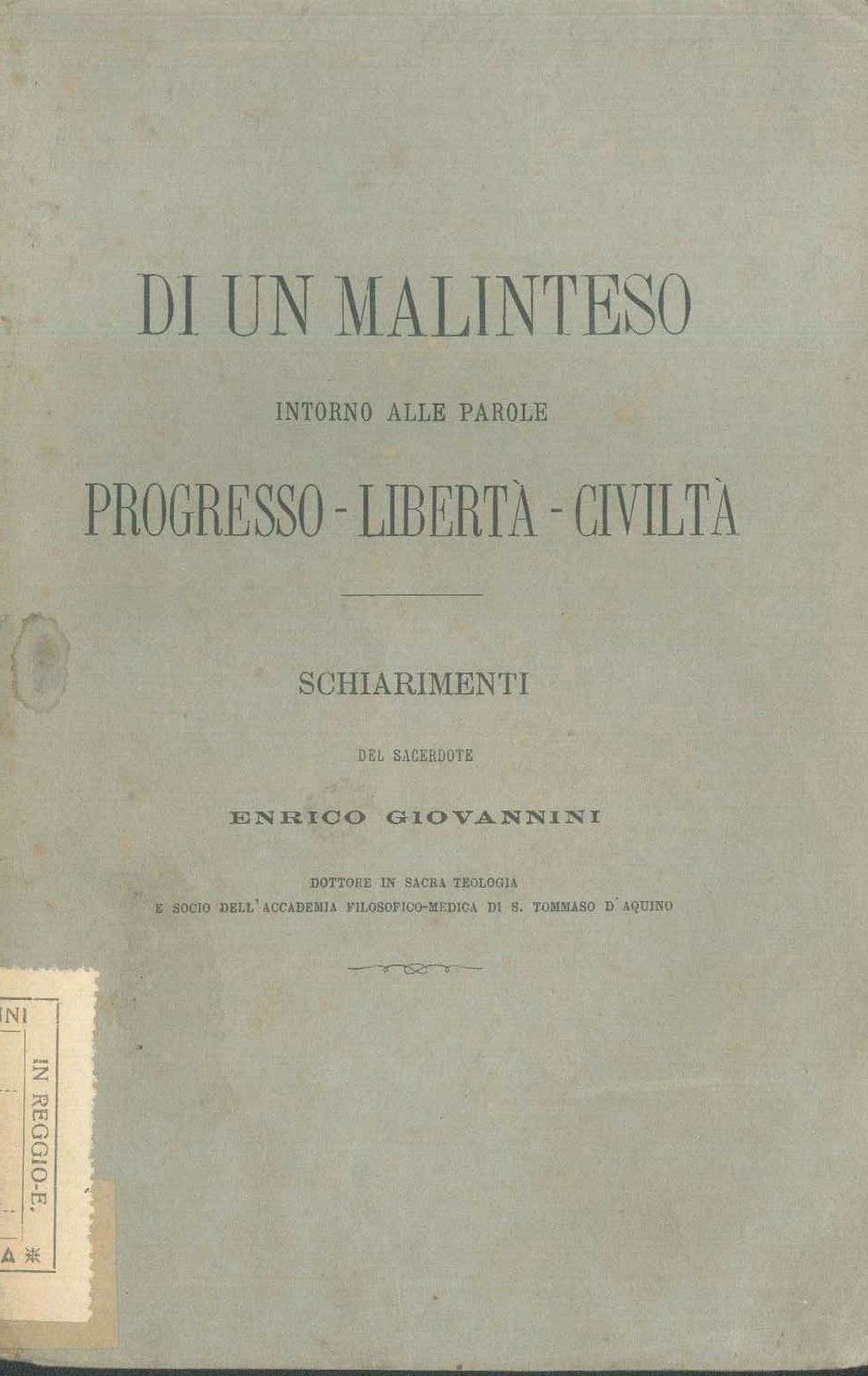 DI UN MALINTESO INTORNO ALLE PAROLE PROGRESSO LIBERTA CIVILTA - E. GIOVANNINI