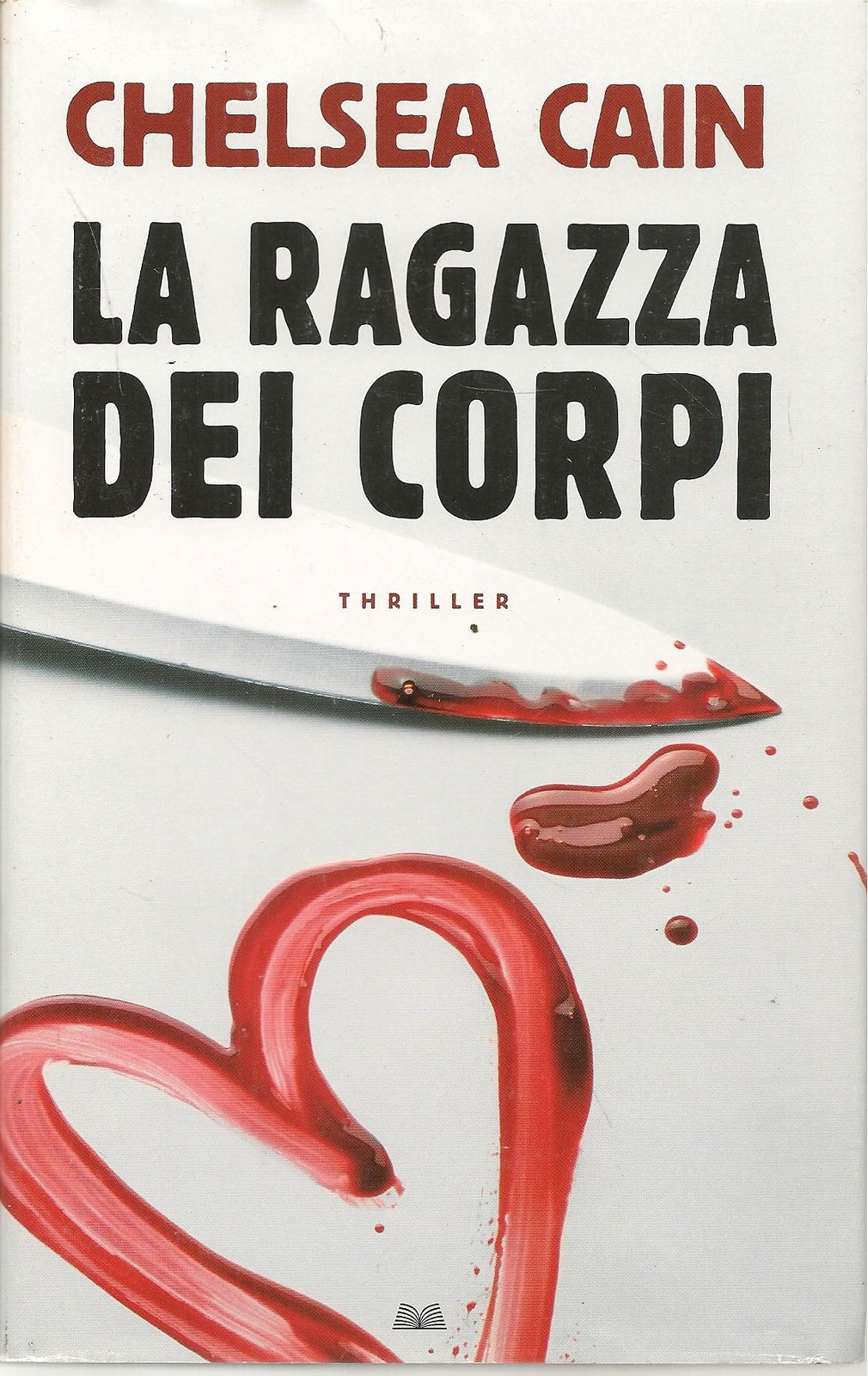 LA RAGAZZA DEICORPI - CHELSEA CAIN