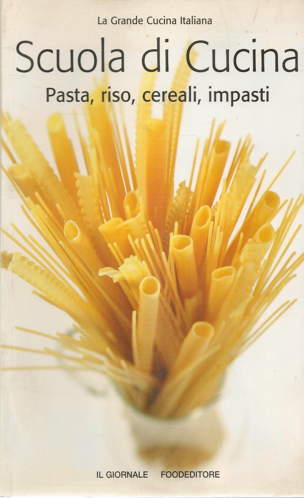 SCUOLA DI CUCINA. PASTA RISO CERALI IMPASTI