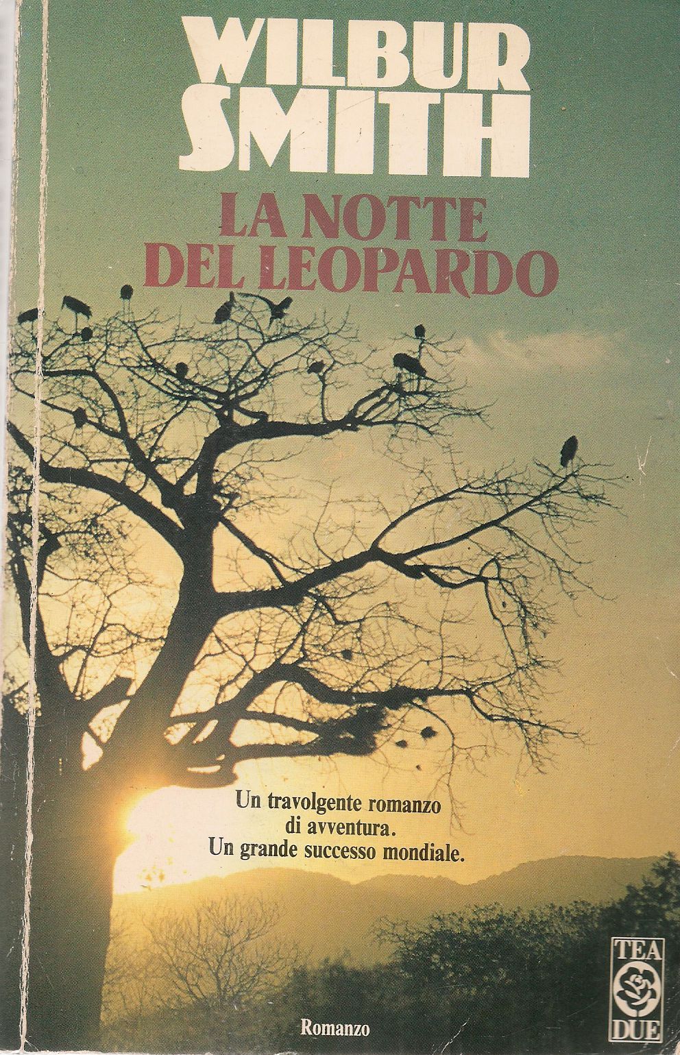 LA NOTTE DEL LEOPARDO - WILBUR SMITH - TEA DUE 1992