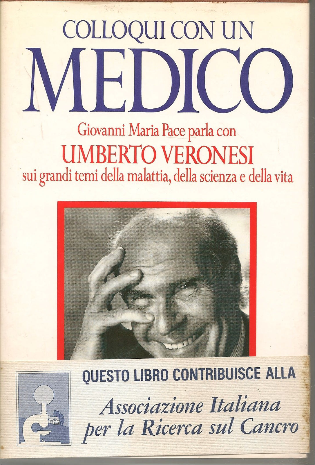 COLLOQUI CON UN MEDICO - UMBERTO VERONESI