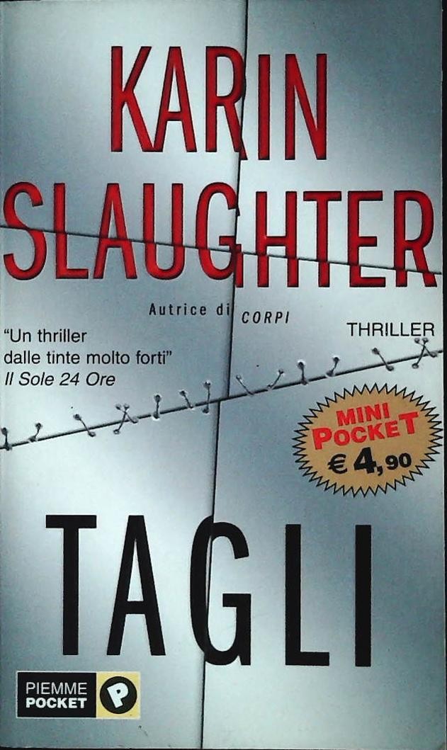 TAGLI - KARIN SLAUGHTER - PIEMME POCKET 2005 - OUTLET DEL LIBRO