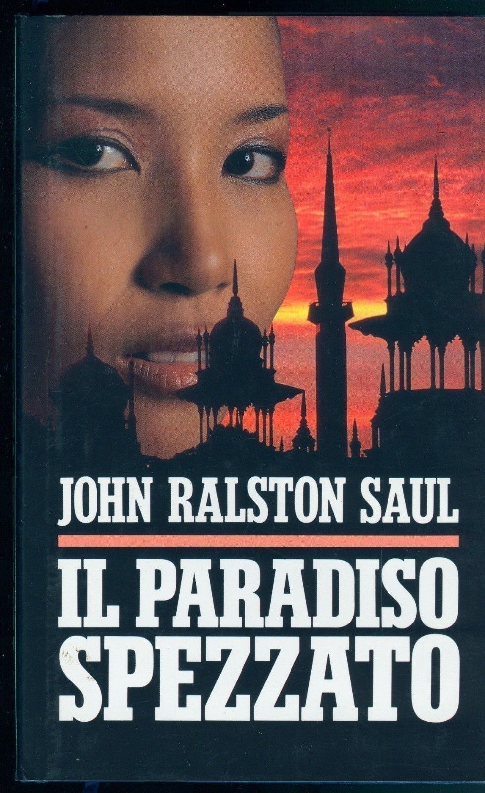 IL PARADISO SPEZZATO - JOHN RALSTON SAUL