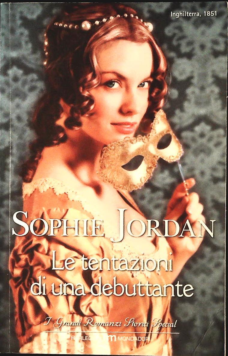 LE TENTAZIONI DI UNA DEBUTTANTE - SOPHIE JORDAN -HARLEQUIN 2015-OUTLET DEL LIBRO