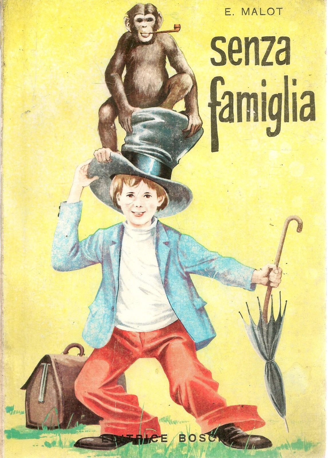SENZA FAMIGLIA - E MALOT - EDITRICE BOSCHI 1970