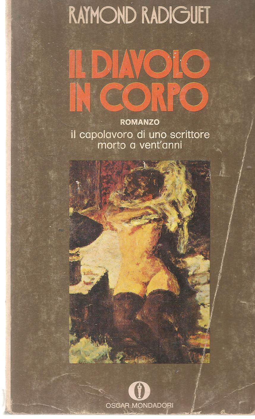 IL DIAVOLO IN CORPO - RAYMOND RADIGUET - MONDADORI 1973 OUTLET DEL LIBRO