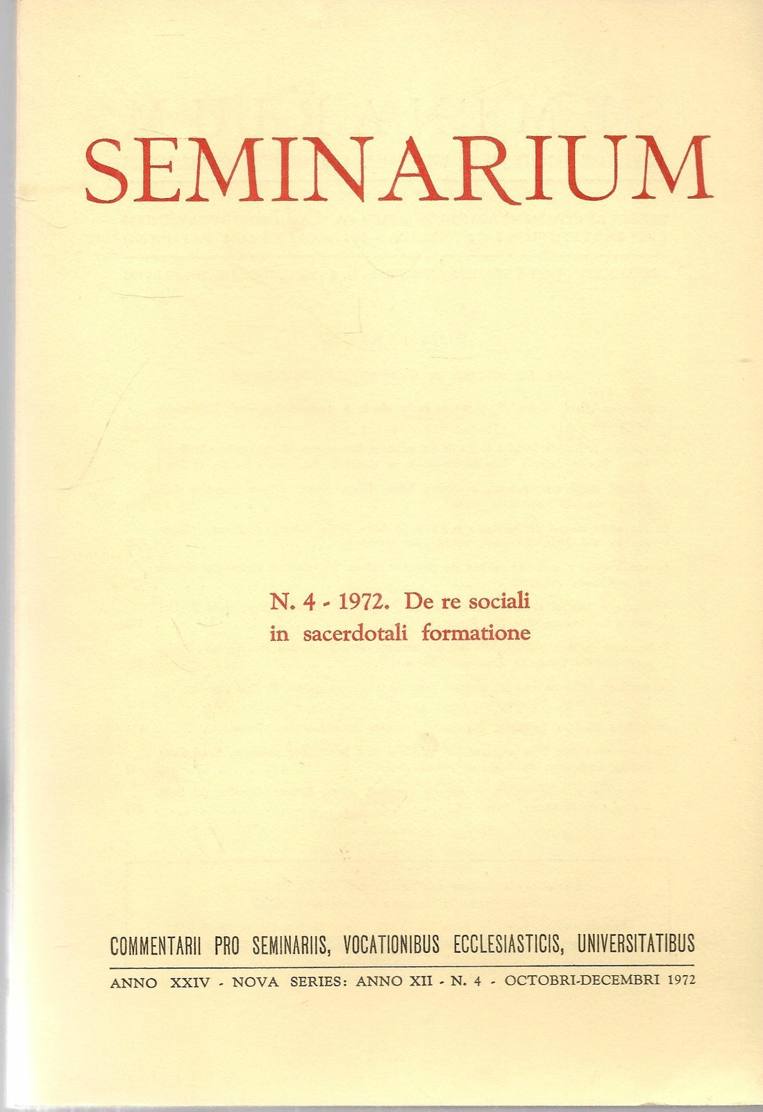 SEMINARIUM N. 4 - 1972 -- DE RE SOCIALI IN SACERDOTALI FORMATIONE