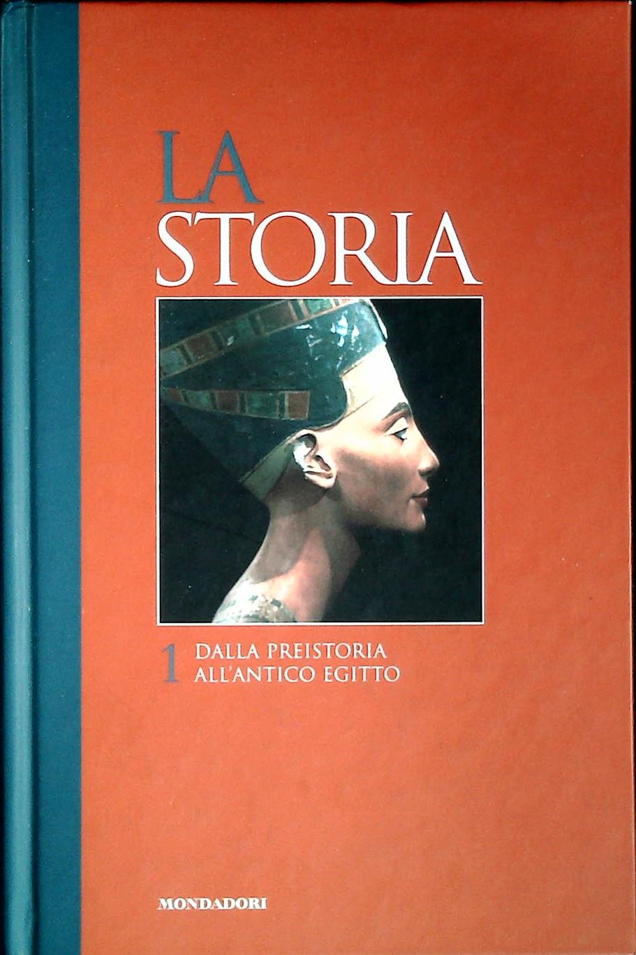 LA STORIA. DALLA PREISTORIA ALL'ANTICO EGITTO - MONDADORI 2006-OUTLET DEL LIBRO