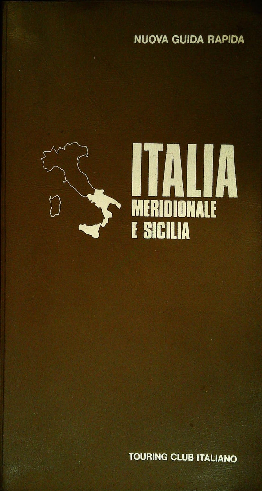 NUOVA GUIDA RAPIDA - ITALIA MERIDIONALE E SICILIA 1976 - OUTLET DEL LIBRO