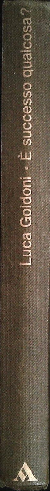 E SUCCESSO QUALCOSA? - LUCA GOLDONI - MONDADORI 1974 - OUTLET DEL LIBRO