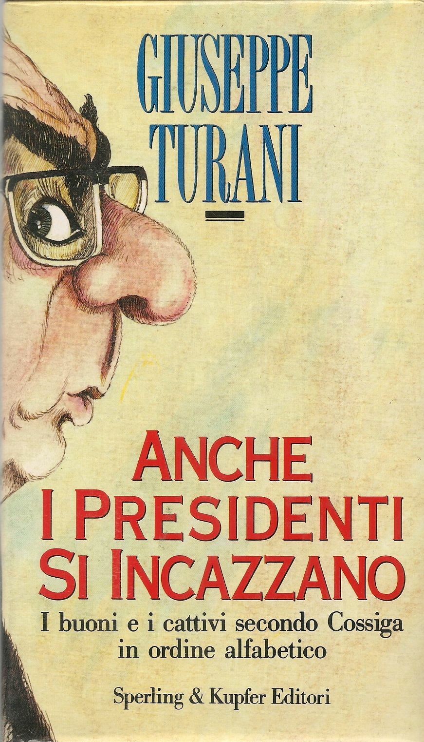 ANCHE I PRESIDENTO SI INCAZZANO - GIUSEPPE TURANI