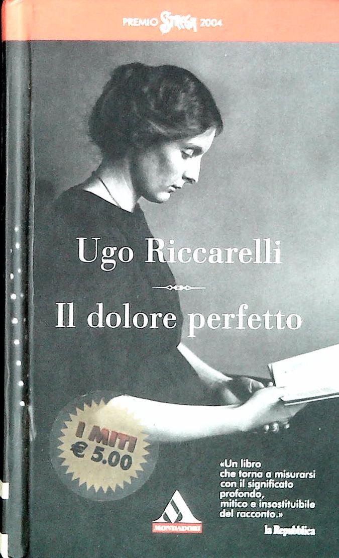 UN DOLORE PERFETTO - UGO RICCARDELLI - NONDADORI 2005 - OUTLET DEL LIBRO