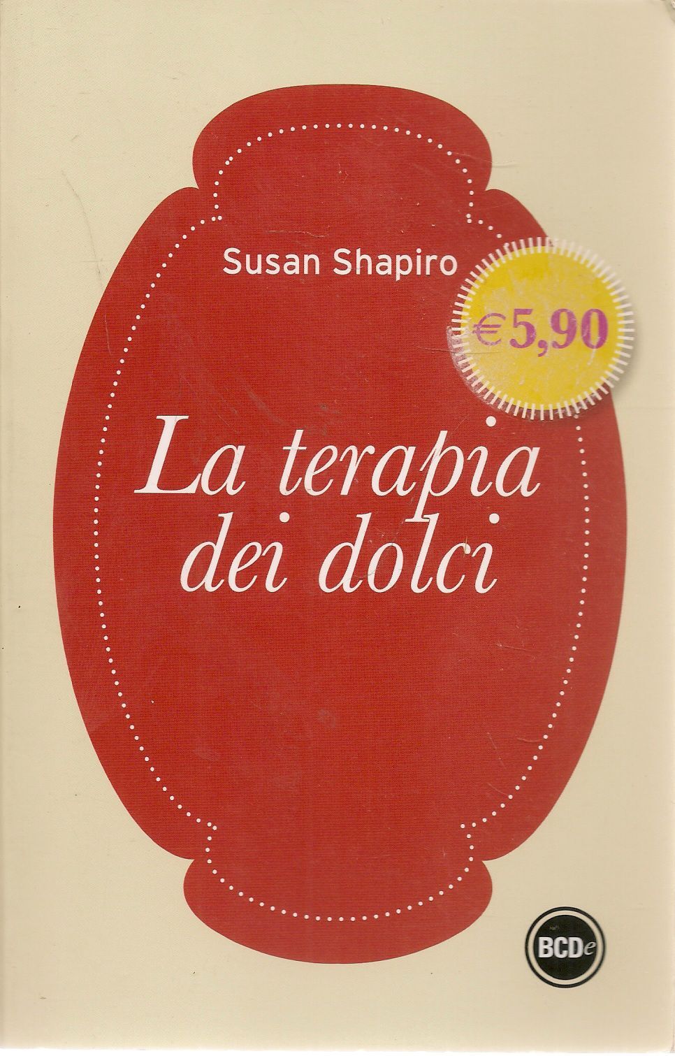 LA TERAPIA DEI DOLCI - SUSAN SHAPIRO