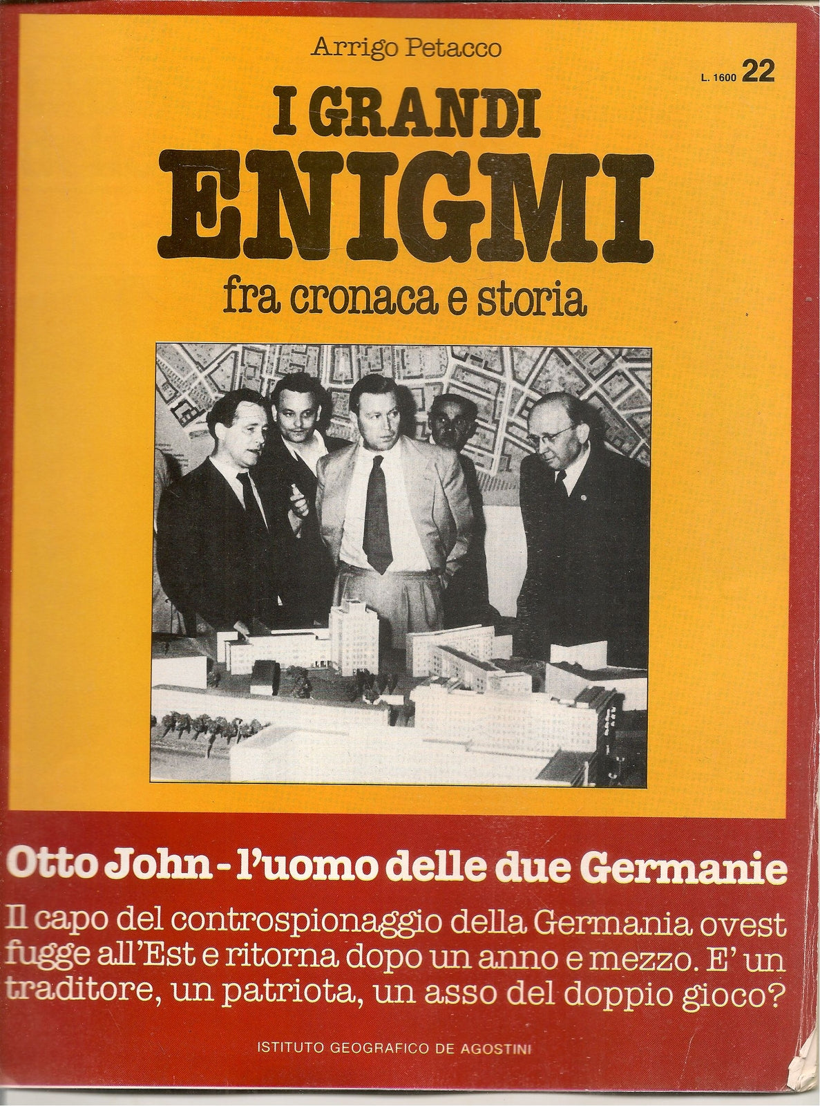 I GRANDI ENIGMI. FASCICOLO N. 22 - HESS - OTTO JOHN - L'UOMO DELLE DUE GERMANIE
