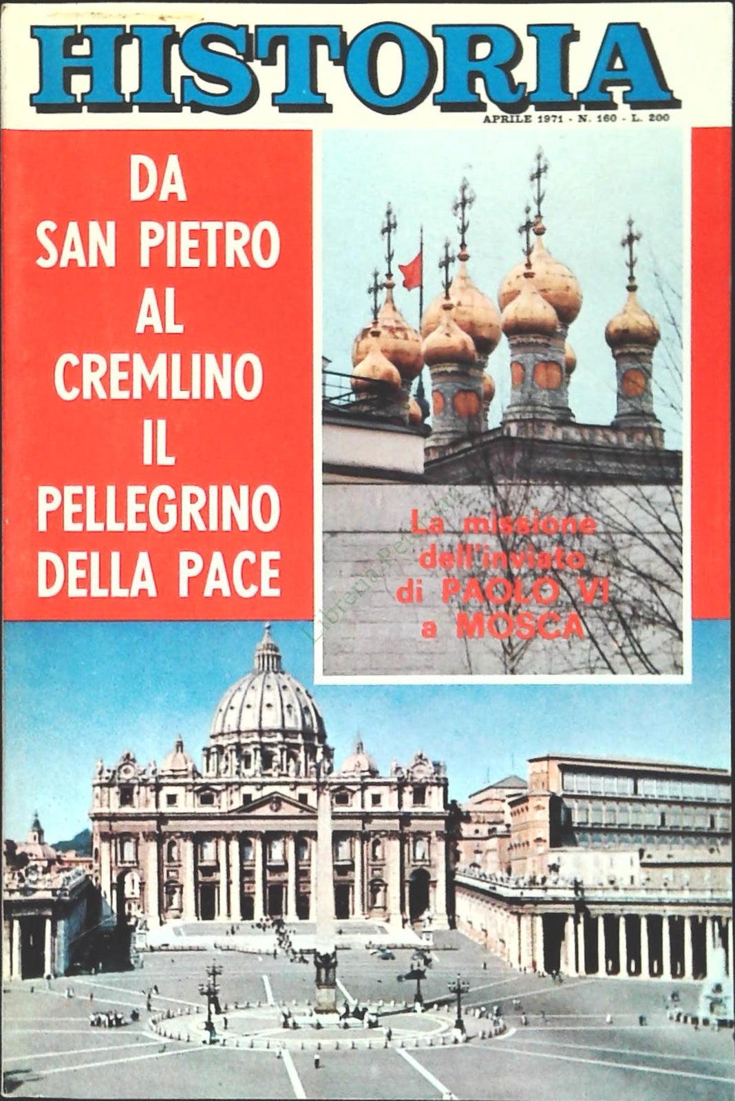 HISTORIA N. 160 - APRILE 1971 - DA SAN PIETRO AL CREMLINO