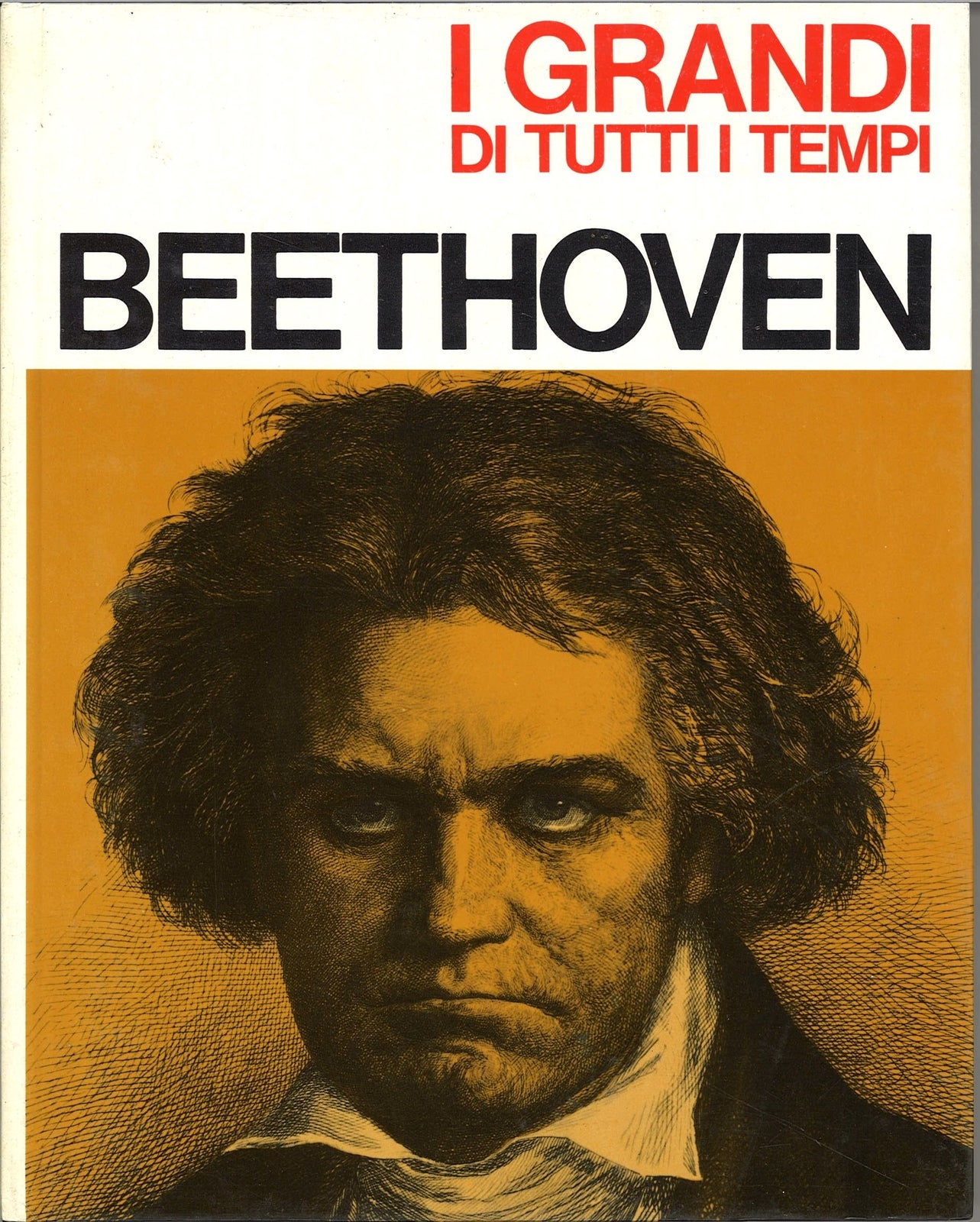 I GRANDI DI TUTTI I TEMPI - BEETHOVEN - MONDADORI 1965