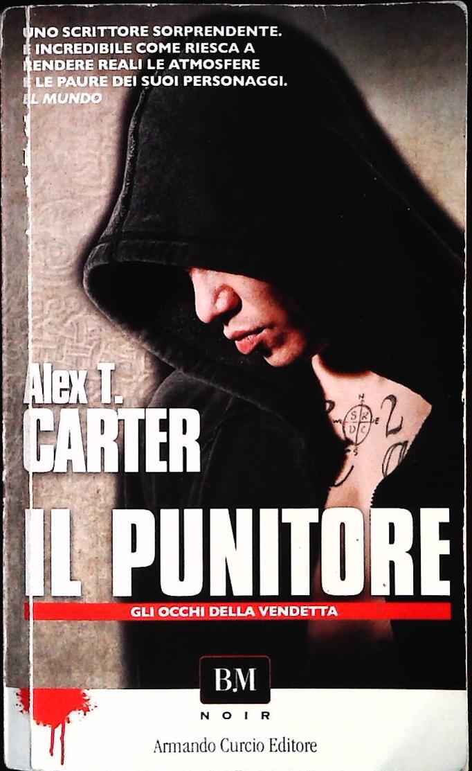 IL PUNITORE - ALEX T. CARTER - CURCIO 2009 - OUTLET DEL LIBRO