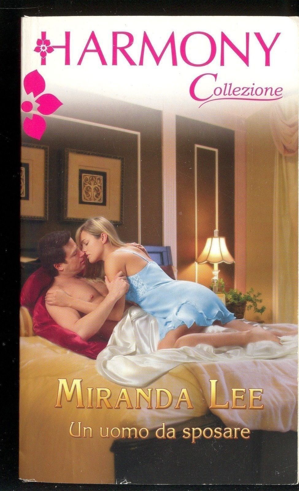 UN UOMO DA SPOSARE - MIRANDA LEE - HARMONY COLLEZIONE