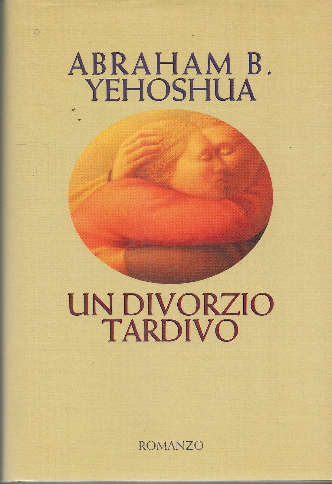 UN DIVORZIO TARDIVO -ABRAHAM B. YEHOSHUA