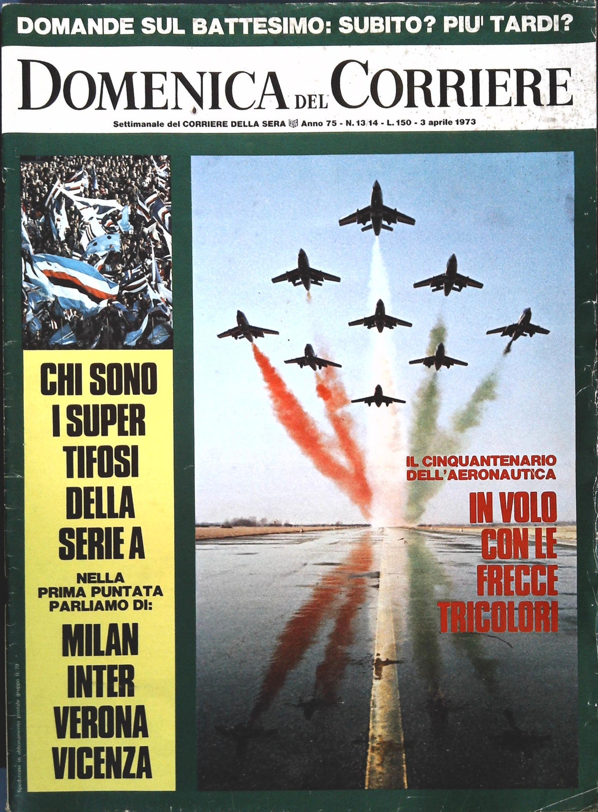 DOMENICA DEL CORRIERE - 3 APRILE 1973 BATTESIMO - FRECCE TRICOLORI