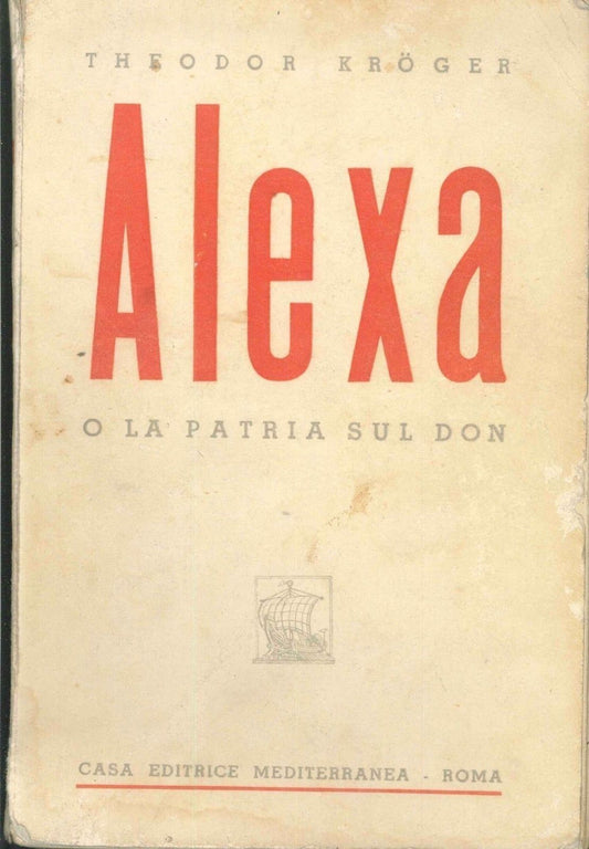 ALEXA O LA PATRIA SUL DON - THEODOR KROGER