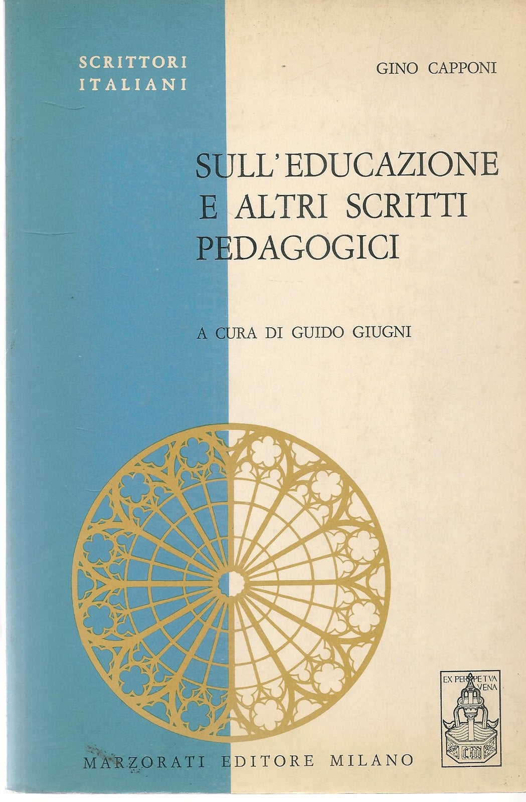 SULL'EDUCAZIONE E ALTRI SCRITTI PEDAGOGICI - GINO CAPPONI