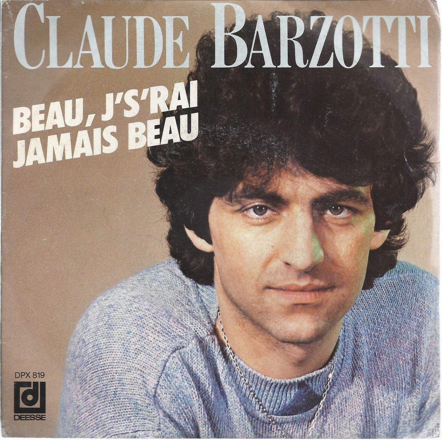 BEAU, J'S'RAI JAMAIS BEAU - OUBLIE QUE JE T'O