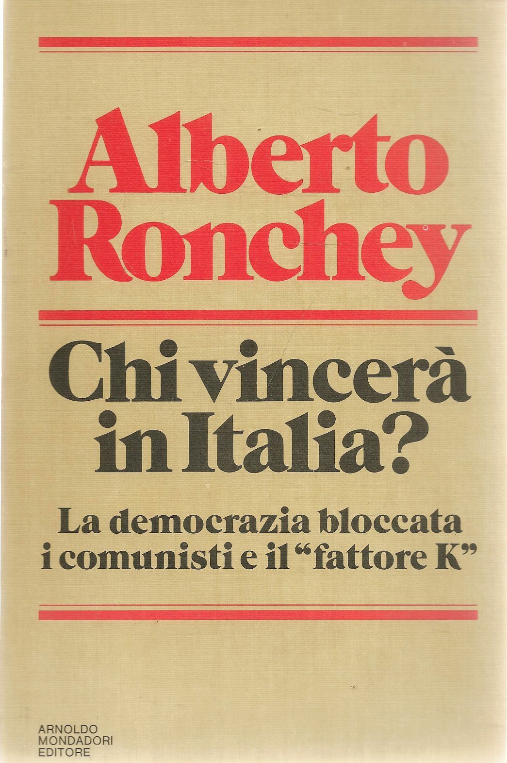 CHI VINCERA' IN ITALIA - ALBERTO RONCHEY