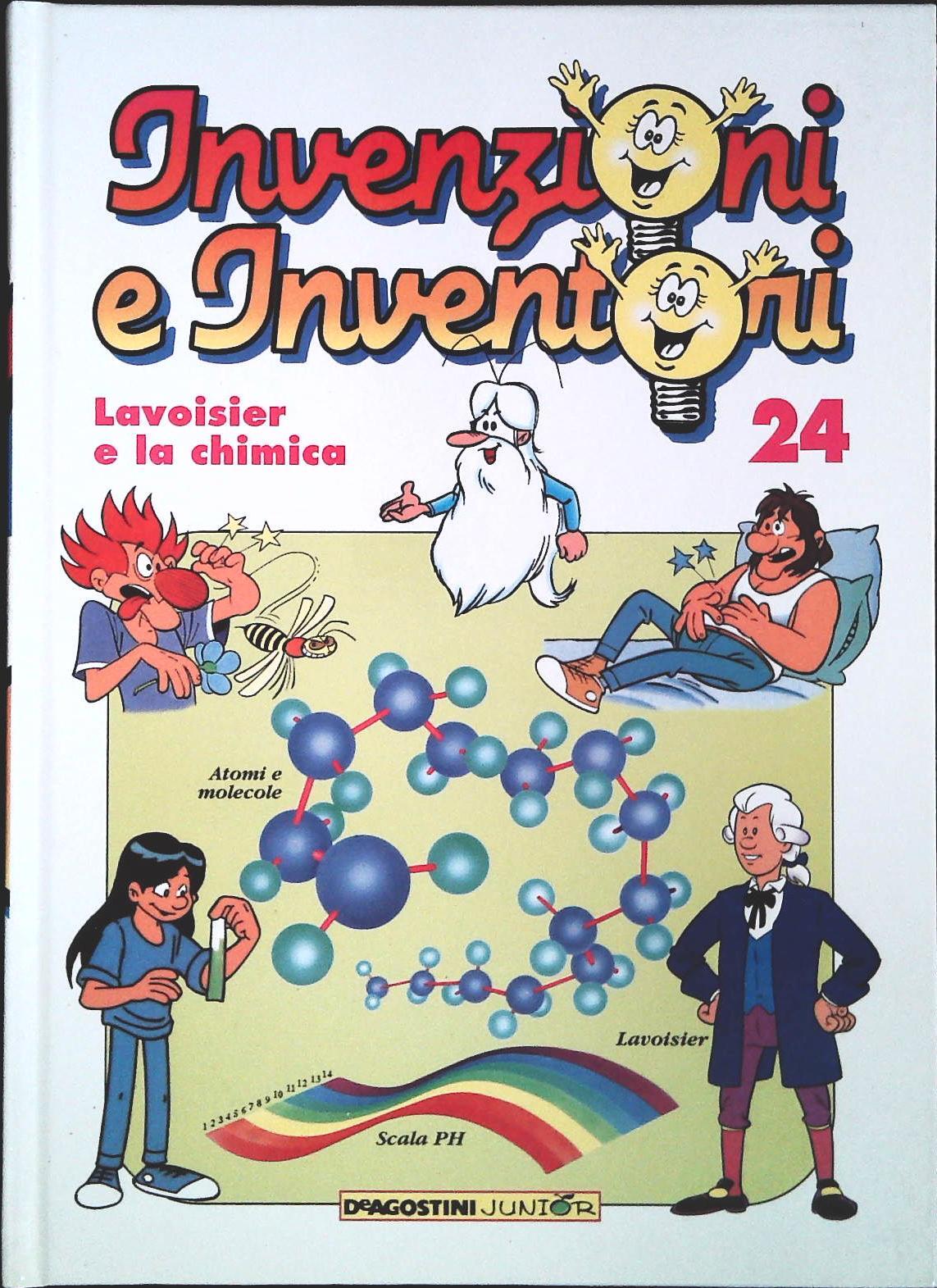 INVENZIONI E INVENTORI N. 24 - LAVOISIER E LA CHIMICA