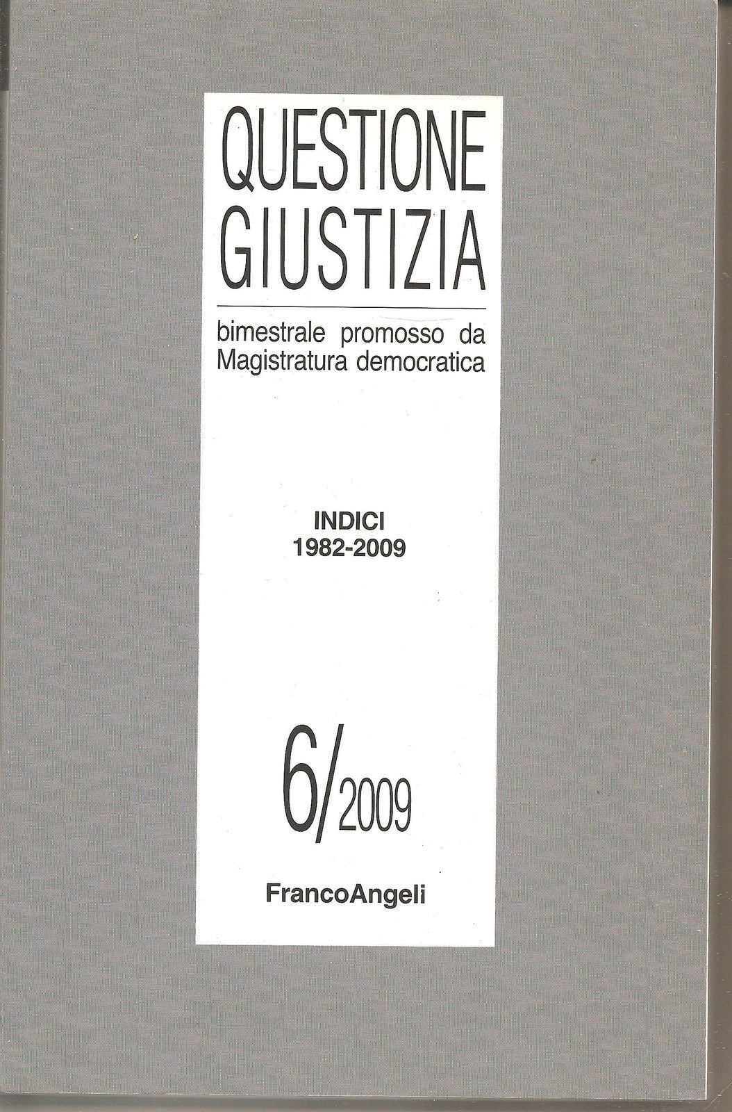 QUESTIONE GIUSTIZIA 6-2009 Indici 1982-2009 - AA. VV.