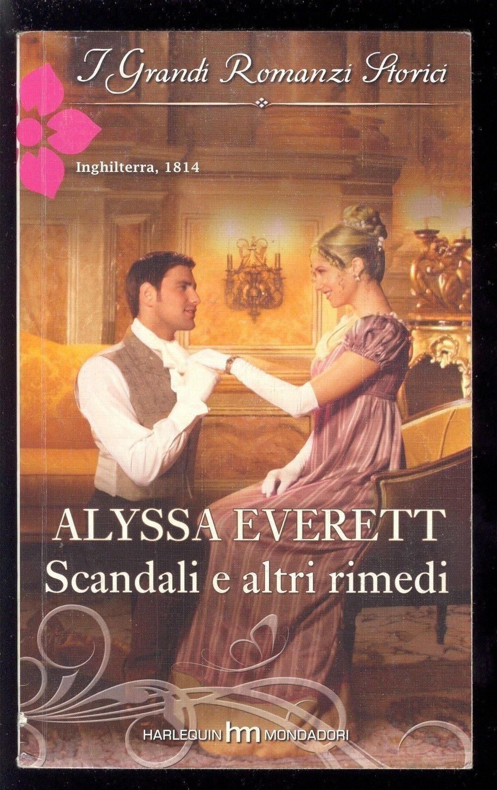 SCANDALI E ALTRI RIMEDI - ALYSSA EVERETT - HARLEQUIN 2013 - OUTLET DEL LIBRO