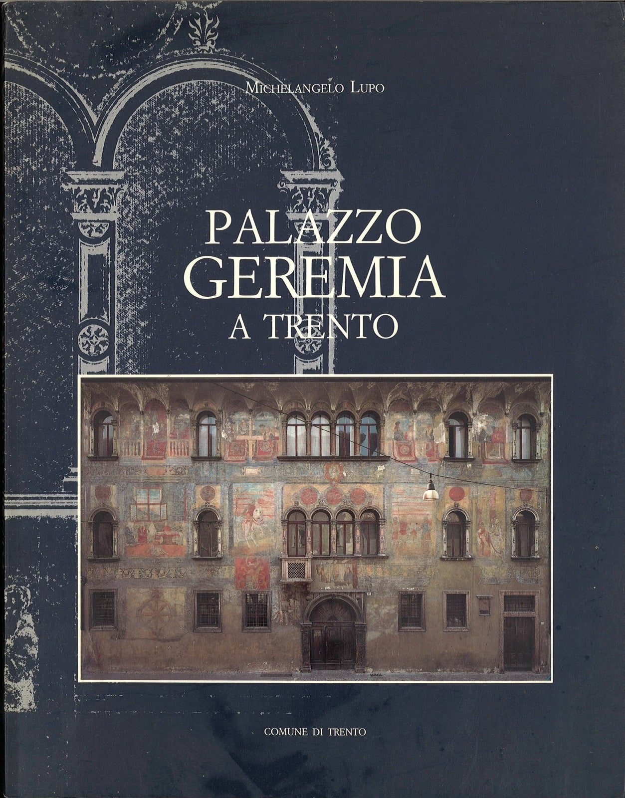 PALAZZO GEREMIA A TRENTO - MICHELANGELO LUPO