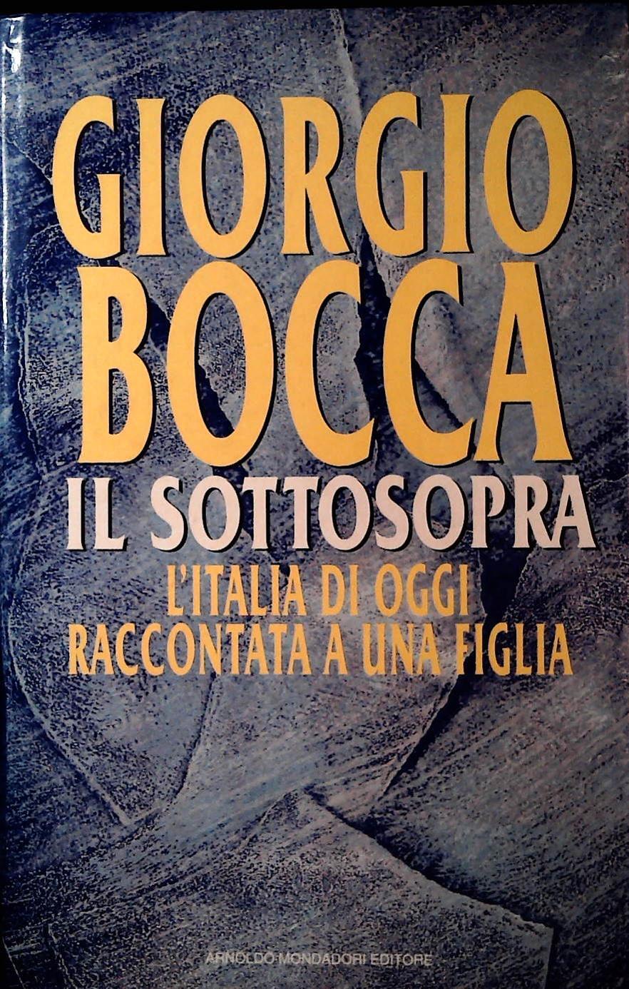 IL SOTTOSOPRA - GIORGIO BOCCA - MONDADORI 1994 - OUTLET DEL LIBRO
