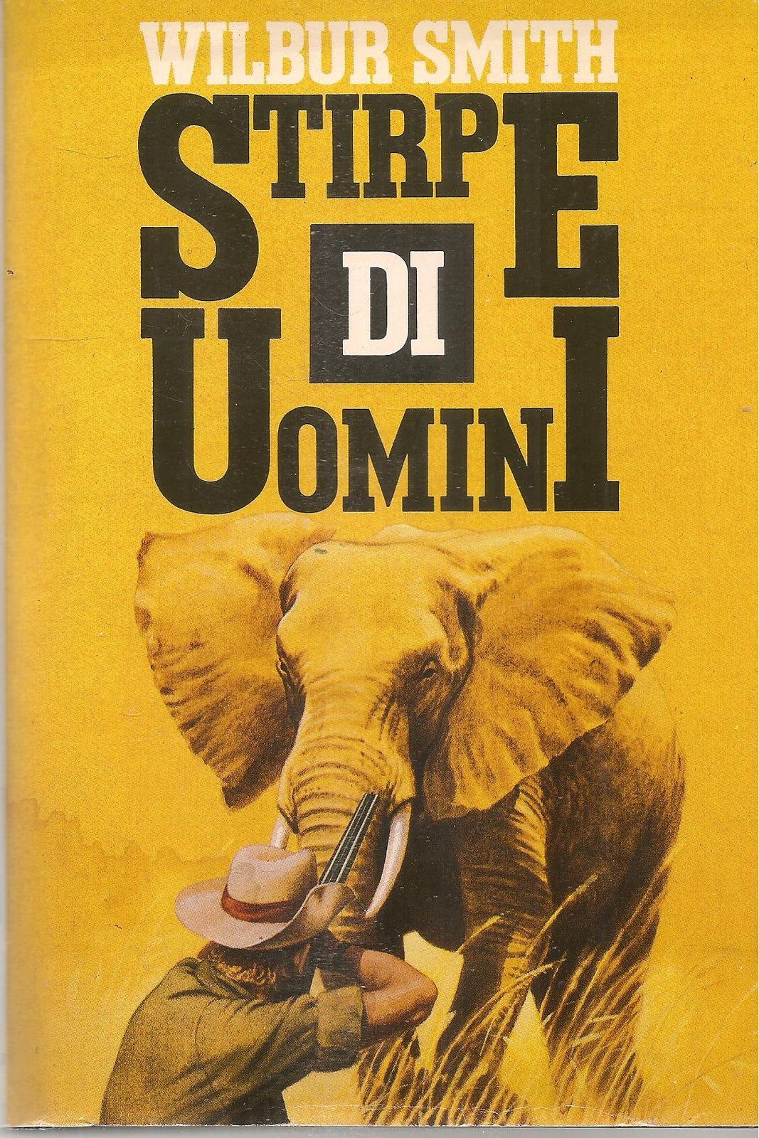 STIRPE DI UOMINI - WILBUR SMITH