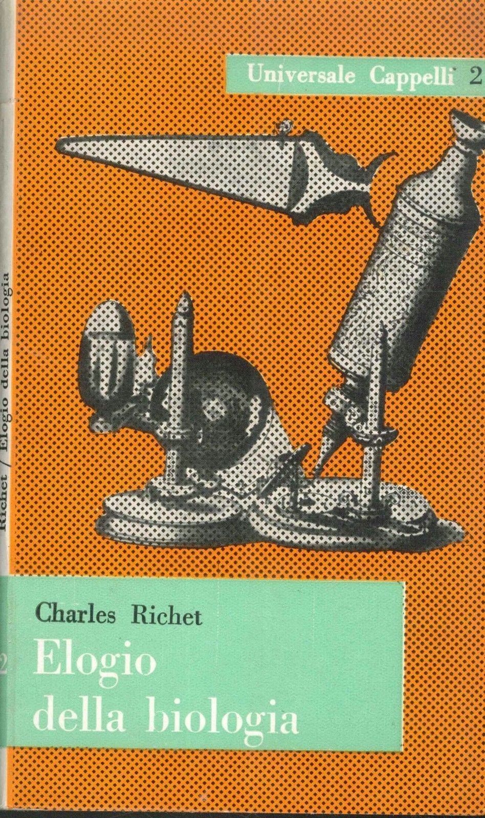 ELOGIO DELLA BIOLOGIA - CHARKLES RICHET