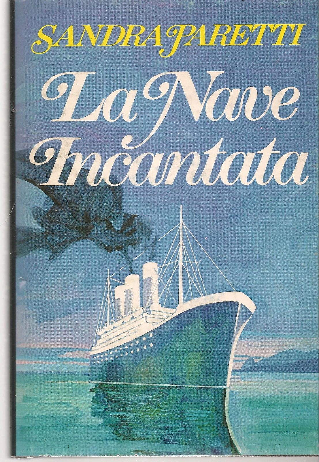 LA NAVE INCANTATA - SANDRA PARETTI
