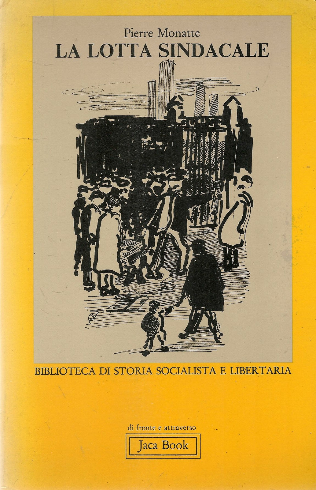 LA LOTTA SINDACALE - PIERRE MONATTE