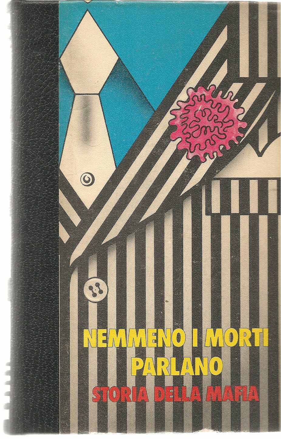 NEMMENO I MORTI PARLANO. STORIA DELLA MAFIA - MAX POLO - FERNI 1974