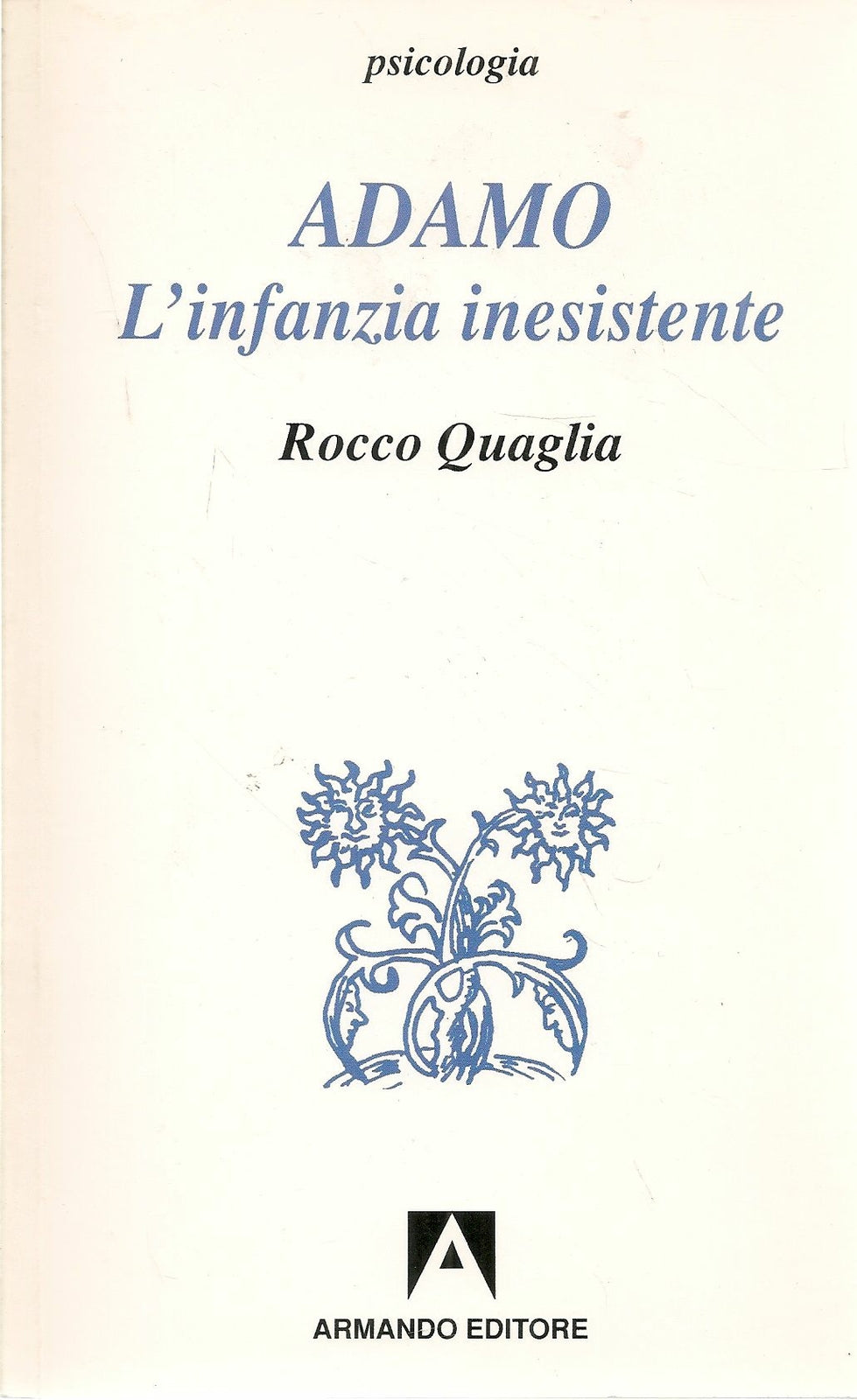 ADAMO. L'INFANZIA INESISTENTE - ROCCO QUAGLIA