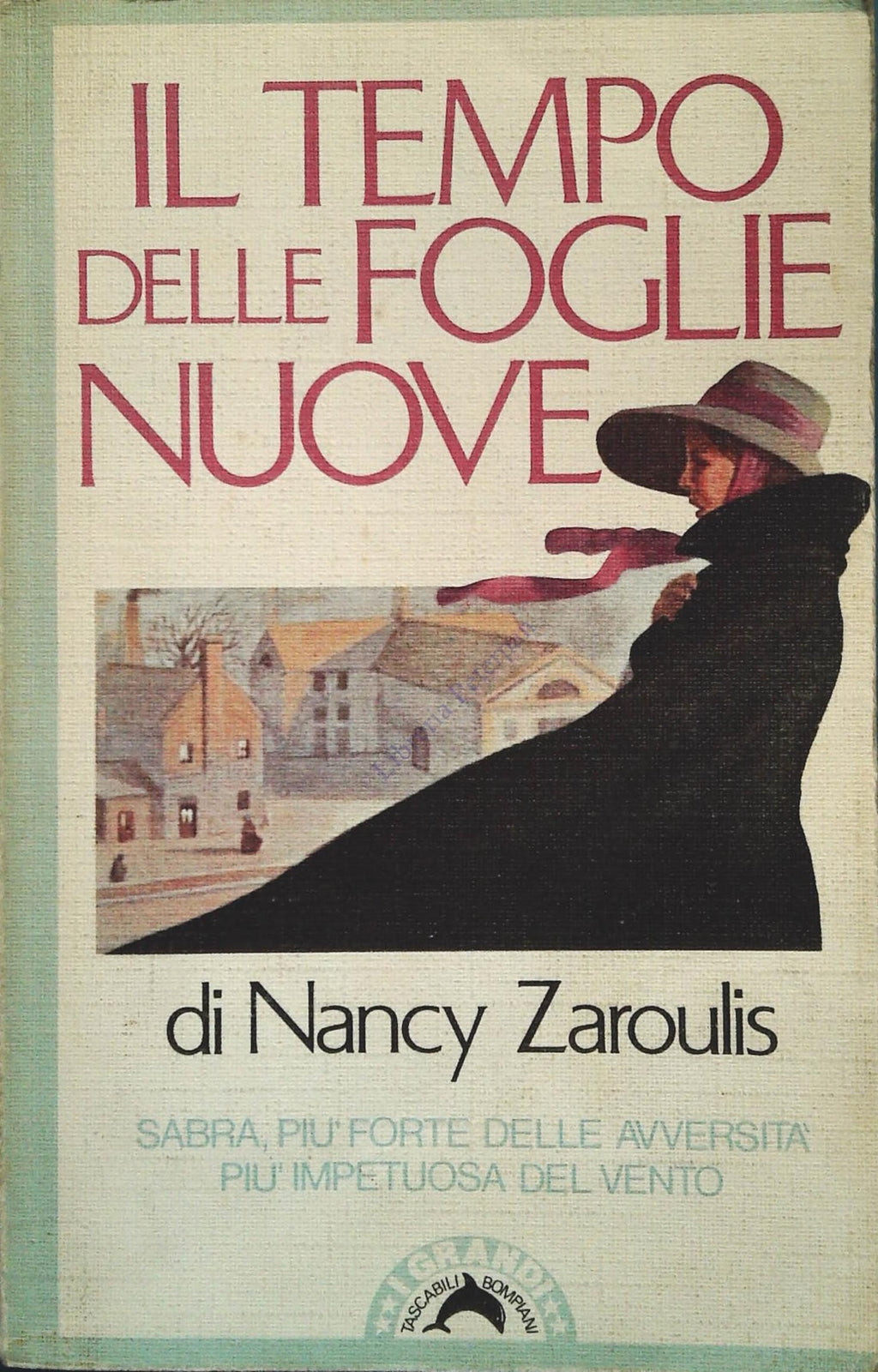 IL TEMPO DELLE FOGLIE NUOVE - NANCY ZARAULIS - TASCABILI BOMPANI 1983