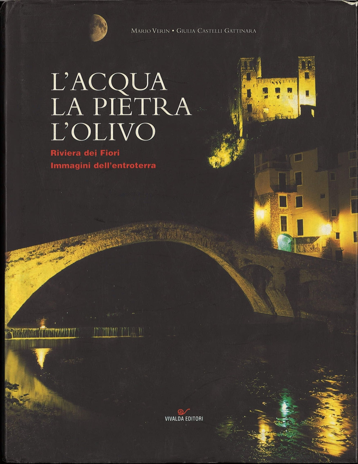L'ACQUA LA PIETRA L'OLIVO MARIO VERIN