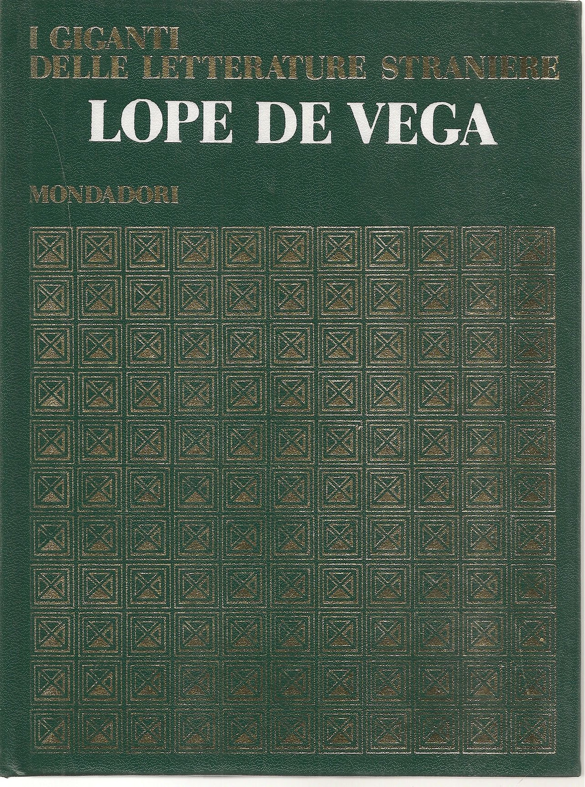 LOPE DE VEGA - I GIGANTI DELLE LETTERATURE STRANIERE
