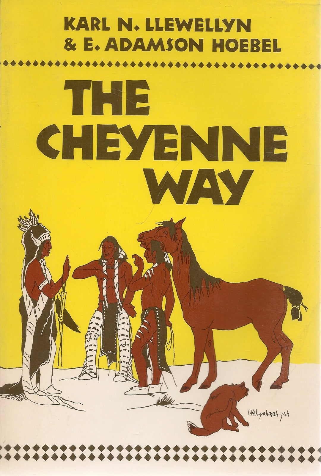THE CHEYENNE WAY - KARL N. LLEWELLYN and E. ADAMSON HOEBEL - EGLISH TEXT
