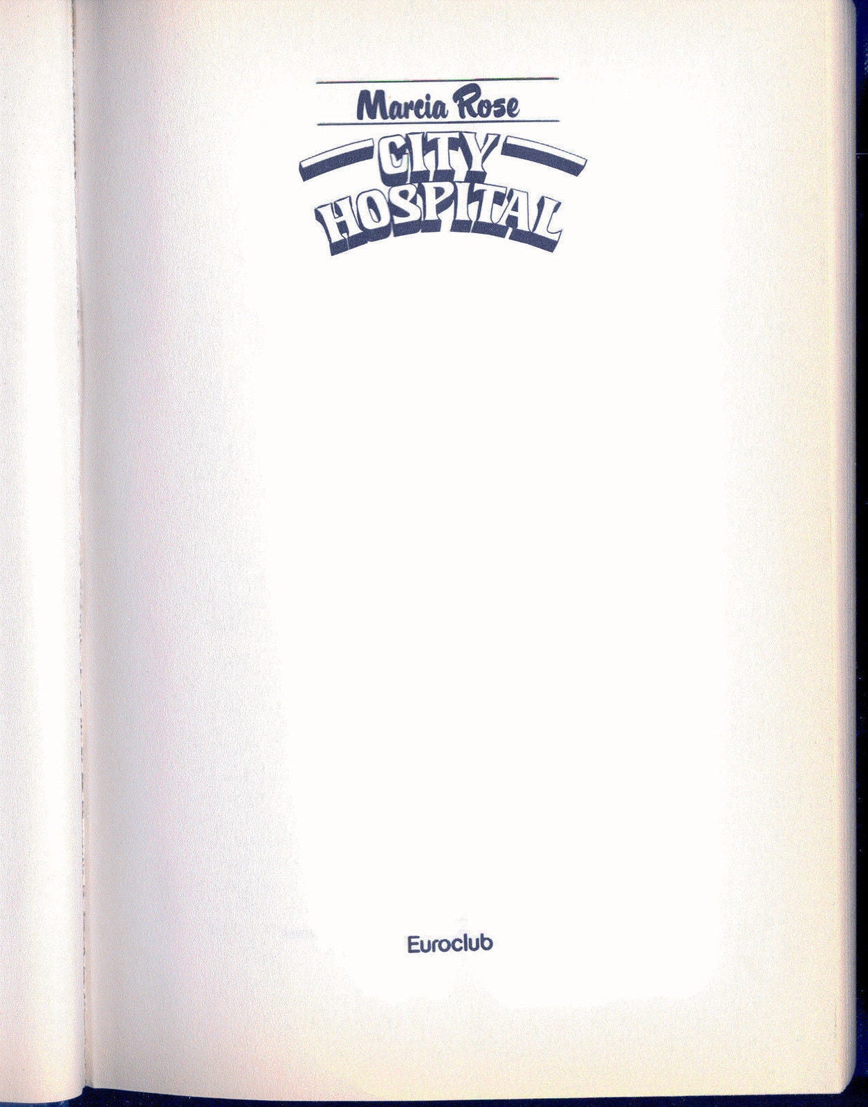 CITY HOSPITAL - MARCIA ROSE