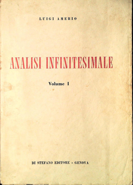 ANALISI INFINITESIMALE - LUIGI AMERIO - VOLUME PRIMO