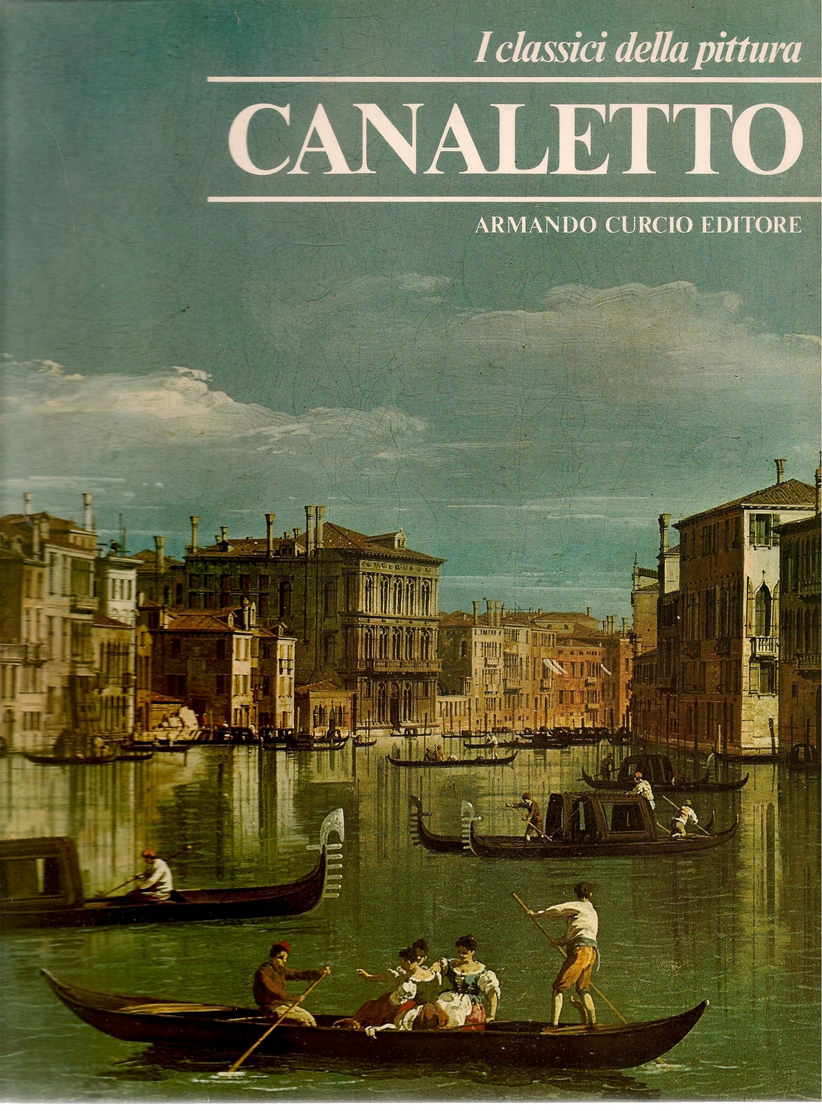CANALETTO - I CLASSICI DELLA PITTURA