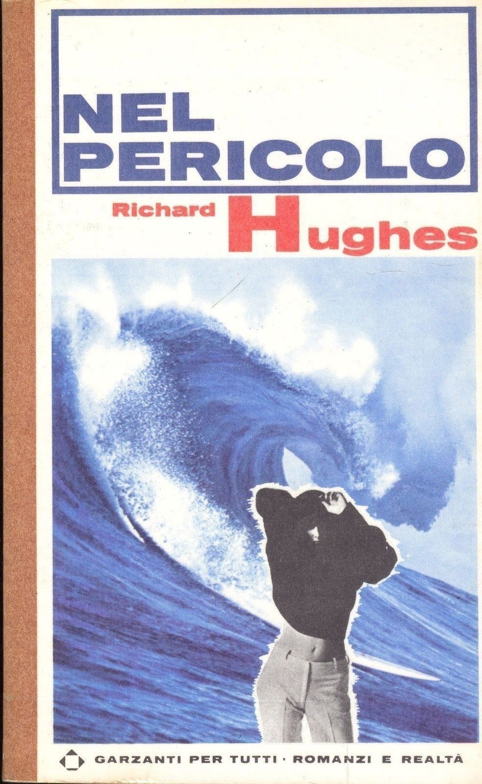 NEL PERICOLO - RICHARD HUGHES