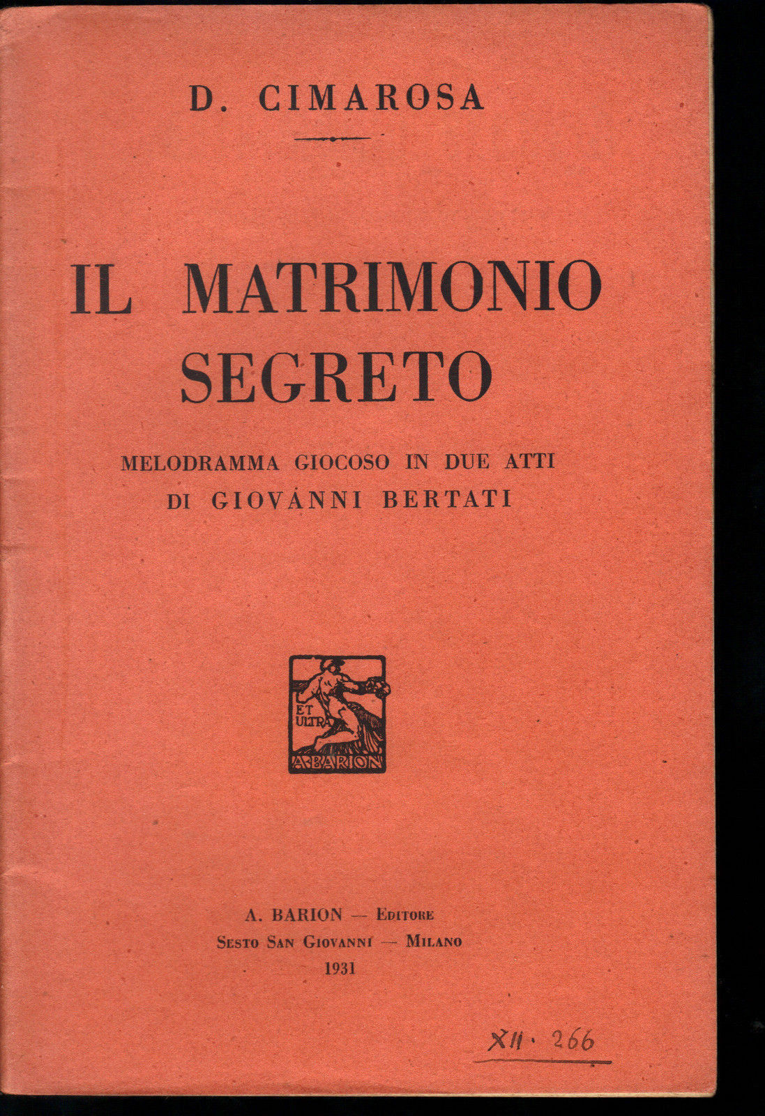 IL MATRIMONIO SEGRETO - D. CIMAROSA - LIBRETTO D'OPERA - GIOVANNI BERTATI - 1931